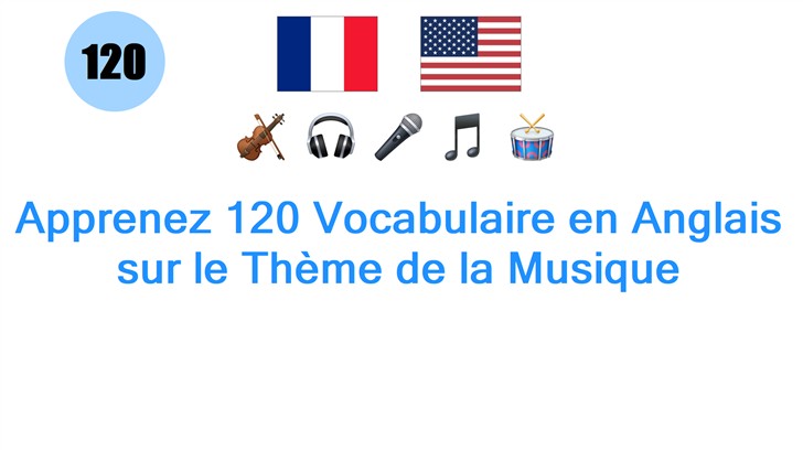 Apprenez 120 Vocabulaire en Anglais sur le Thème de la Musique